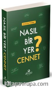 Nasıl Bir yer Cennet?