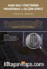 Kamu Mali Yönetiminin Paradigması ve Gelişim Süreci  <br /> Türkiye Örneği