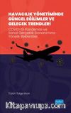 Havacılık Yönetiminde Güncel Eğilimler ve Gelecek Trendleri & COVID-19 Pandemisi ve Sanal Gerçeklik Donanımına Yönelik Beklentiler