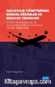 Havacılık Yönetiminde Güncel Eğilimler ve Gelecek Trendleri <br /> COVID-19 Pandemisi ve Sanal Gerçeklik Donanımına Yönelik Beklentiler