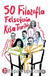 50 Filozofla Felsefenin Kısa Tarihi