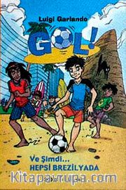 Gol <br /> Ve Şimdi Hepsi Brezilya'da! (Ciltsiz)