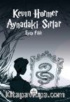 Kevin Hormer & Aynadaki Sırlar