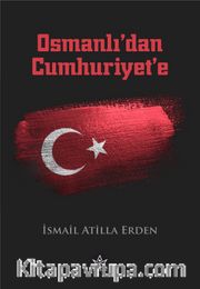 Osmanlı’dan Cumhuriyet’e