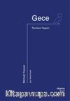 Gece & Tanıksız Yaşam