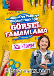 Okuma ve Yazmayı Güçlendirmek için Görsel Tamamlama