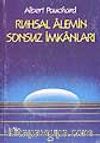 Ruhsal Alemin Sonsuz İmkanları