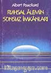 Ruhsal Alemin Sonsuz İmkanları