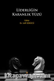 Liderliğin Karanlık Yüzü
