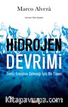 Hidrojen Devrimi & Temiz Enerjinin Geleceği İçin Bir Tasarı