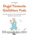 Doğal Yöntemle Gözlüklere Veda : Kısa Zamanda Sonuç Veren Basit Egzersizlerle Gözlüklerinizden Kurtulun