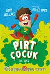 Pırt Çocuk 1 / İlk Koku