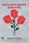 Kavgamın Çiçeği Karanfil
