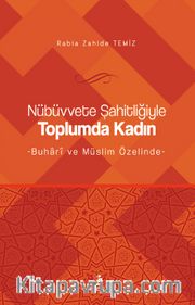 Nübüvvete Şahitliğiyle Toplumda Kadın