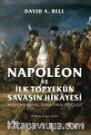 Napoléon ve İlk Topyekûn Savaşın Hikayesi & Modern Savaş Sanatının Doğuşu