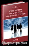 Kurumsallık Parantezinde Yönetim ve İletişim