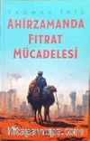 Ahirzamanda Fıtrat Mücadelesi 