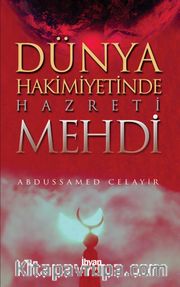 Dünya Hakimiyetinde Hazreti Mehdi