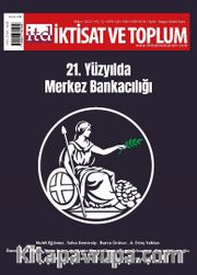 İktisat ve Toplum Dergisi 144. Sayı: 21. Yüzyılda Merkez Bankacılığı