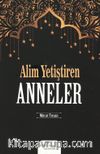Alim Yetiştiren Anneler
