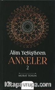 Alim Yetiştiren Anneler 2