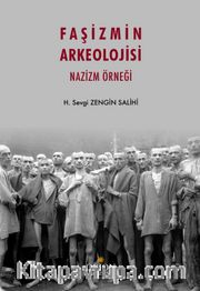 Faşizmin Arkeolojisi <br /> Nazizm Örneği