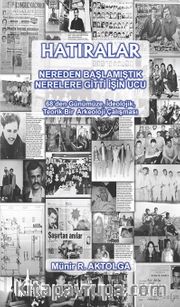 Hatıralar <br /> Nereden Başlamıştık Nerelere Gitti İşin Ucu 