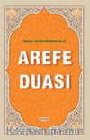 İmam Hüseyin'den (A.S) Arefe Duası
