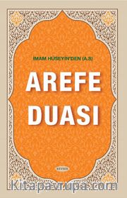 İmam Hüseyin'den (A.S) Arefe Duası
