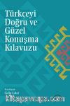 Türkçeyi Doğru ve Güzel Konuşma Kılavuzu