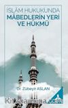 İslam Hukukunda Mabedlerin Yeri ve Hükmü
