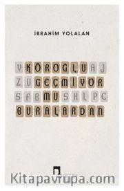 Köroğlu Geçmiyor mu Buralardan