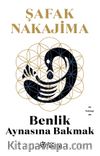 Benlik Aynasına Bakmak