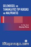 Geleneksel ve Tamamlayıcı Tıp Hukuku ve Malpraktis