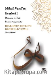 Beylikten Devlete Doğru İlk Yüzyıl