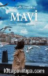 Mavi & Yeryüzü Aşkın Yüzü Oluncaya Dek 