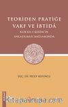 Teoriden Pratiğe Vakf ve İbtida