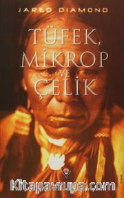 Tüfek Mikrop ve Çelik (Ciltli)
