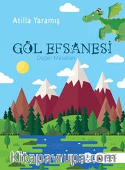 Göl Efsanesi <br /> Değer Masalları