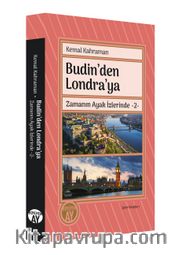 Budin’den Londra’ya / Zamanın Ayak İzlerinde 2