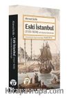 Eski İstanbul (1553-1839) (Eski İstanbul Resimleriyle)