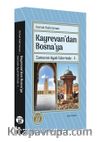 Kayrevan’dan Bosna’ya / Zamanın Ayak İzlerinde 1