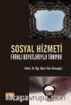 Sosyal Hizmeti Farklı Boyutlarıyla Tanımak