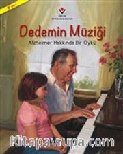 Dedemin Müziği <br /> Alzheimer Hakkında Bir Öykü