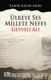Ülkeye Ses Millete Nefes Geyveli Ali