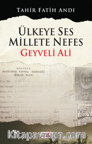 Ülkeye Ses Millete Nefes Geyveli Ali