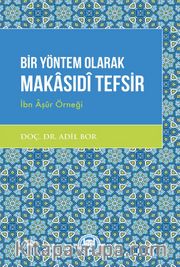 Bir Yöntem Olarak Makasıdî Tefsir <br /> İbn Âşûr Örneği