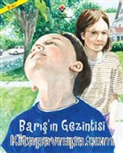 Barış'ın Gezintisi <br /> Otizm Hakkında Bir Öykü