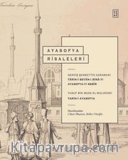 Ayasofya Risaleleri <br /> Tarih-i Beyan-ı Bina-yı Ayasofya-yı Kebîr - Tarih-i Ayasofya