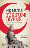 Ne Mutlu Türk’üm Diyene & Türk-Müslüman Kimliğinin Müzakeresi